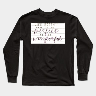 Life Isn't Perfect Long Sleeve T-Shirt